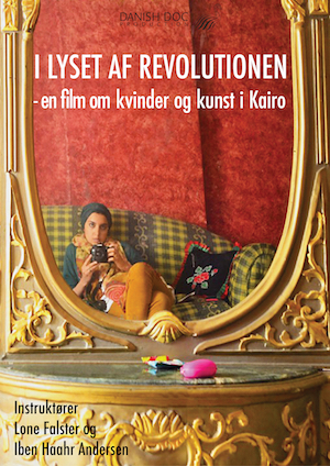 I Lyset af Revolutionen - en film om kvinder og kunst i Kairo Plakat